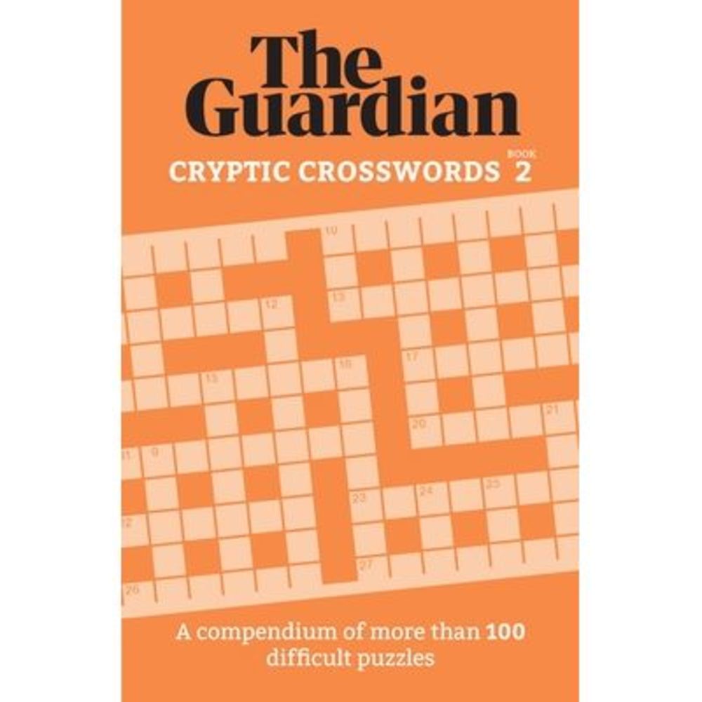 Cryptic Crosswords 2: A Collection of More Than 100 Baffling Puzzles -- The Guar